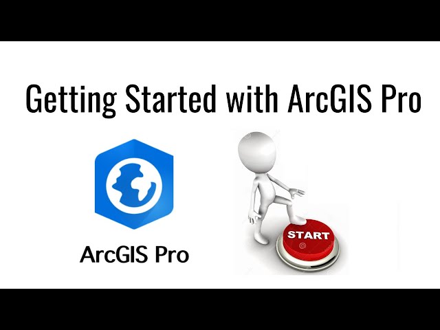 Getting Started with ArcGIS Pro
