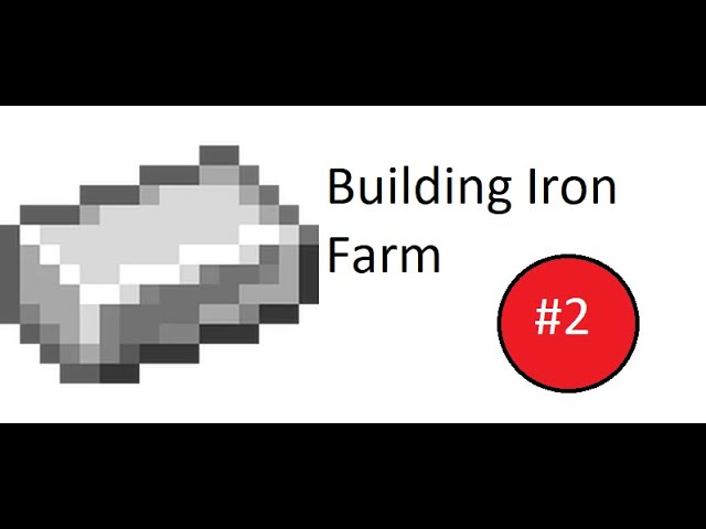 Building Iron Farm | Survial Series # 2