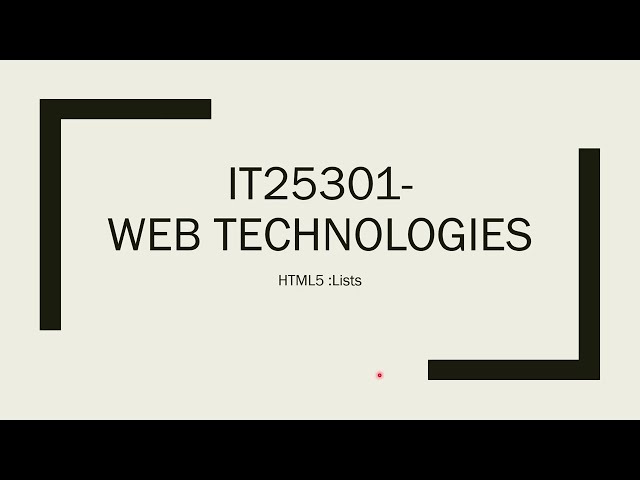 IT25301 I Web Technologies I HTML5 I Lists
