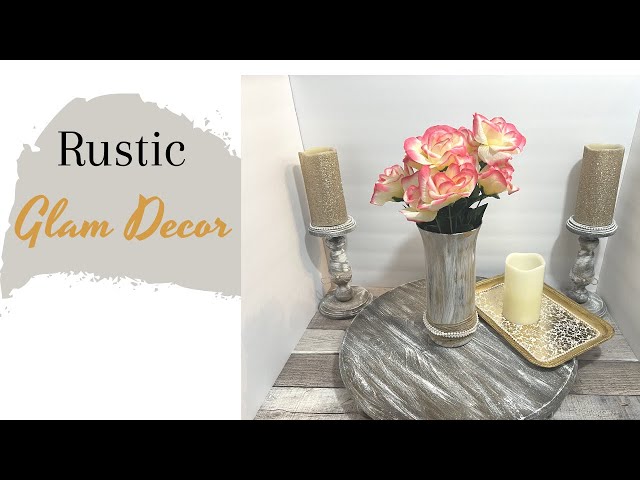 Rustic Glam DIY Decor || Romantic Farmhouse