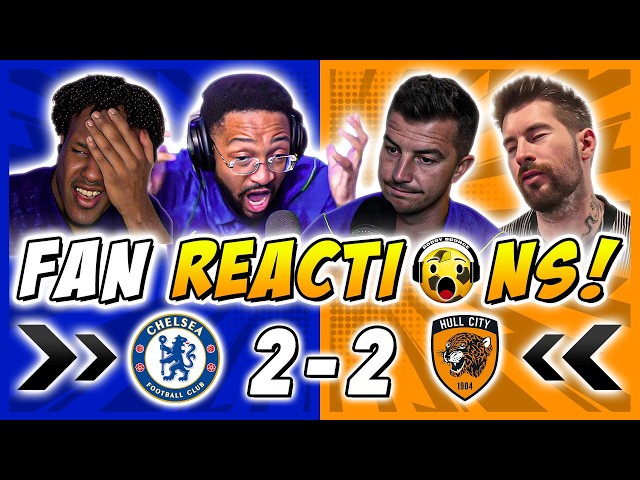 Chelsea Fans FUMING 🤬 Reactions to Chelsea 2-2 Hull | Premier League Fan Reactions