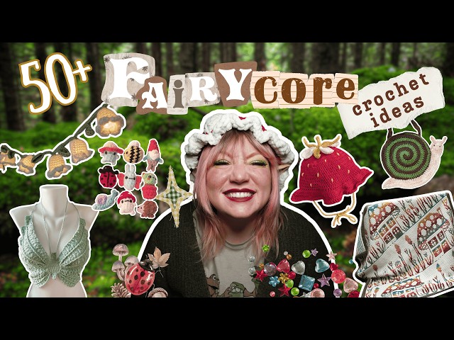 50+ Whimsical FAIRYCORE Crochet Project Ideas⋆.˚⟡ ࣪ ˖