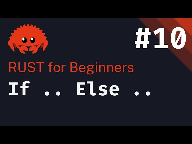 Rust Basics 2024: Lesson 10 | If Else Statements / Control Flow