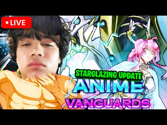 🔴Anime Vanguards Starglazing Update With Viewers!