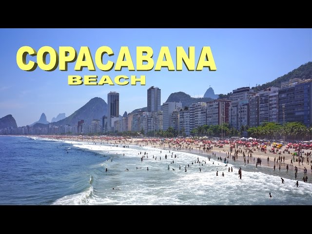 COPACABANA BEACH ☀ RIO DE JANEIRO , BRASIL
