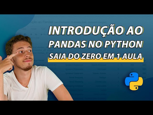 Introdução ao Pandas no Python - [SAIA DO ZERO EM 1 AULA]