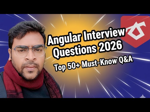 Ultimate Angular Interview Preparation Guide 2026 (Crack Your Next Frontend Job!)