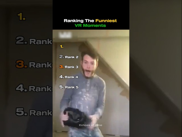 Ranking The Funniest VR Moments