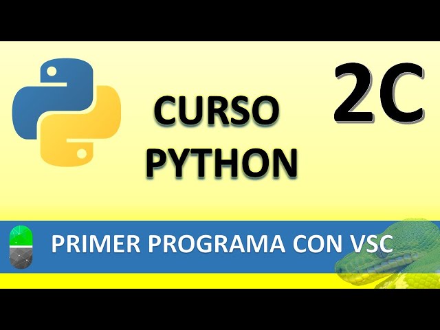 Curso Python. Primer programa con VSC. Vídeo 2C