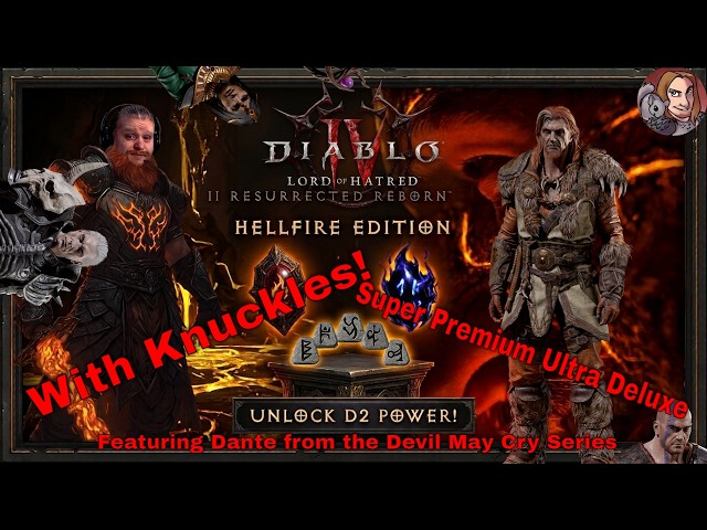 Diablo IV Resurrected Reborn II HellFire Edition With Knuckles, Super Premium Deluxe, With Dante!