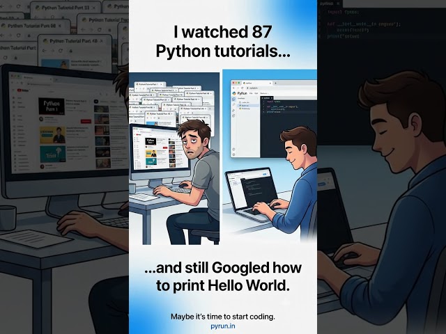 Be honest...How many tutorials have you watched without actually writing code? 😂