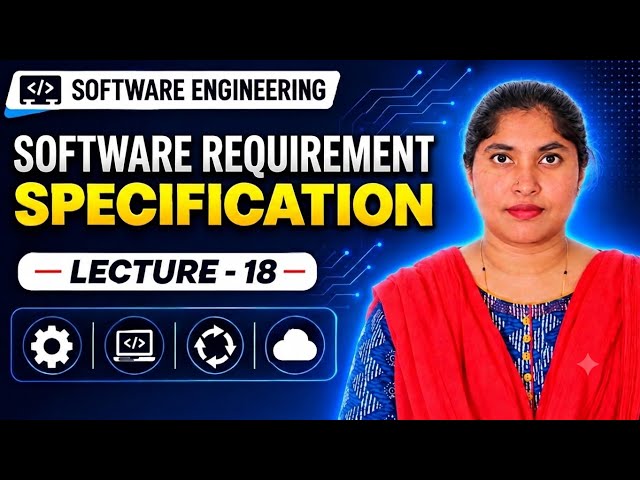 Software Requirement Specification (SRS) in Software Engineering | SRS Contents, Template & Example