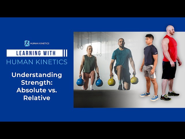 Understanding Strength: Absolute vs. Relative, with Aaron Patterson, MS