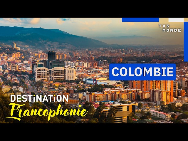 Colombia: An unexpected trip to Latin America | Destination Francophonie