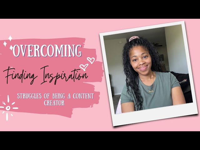 How to Overcome Creative Block: Finding Inspiration as a Content Creator (Ep. 2)