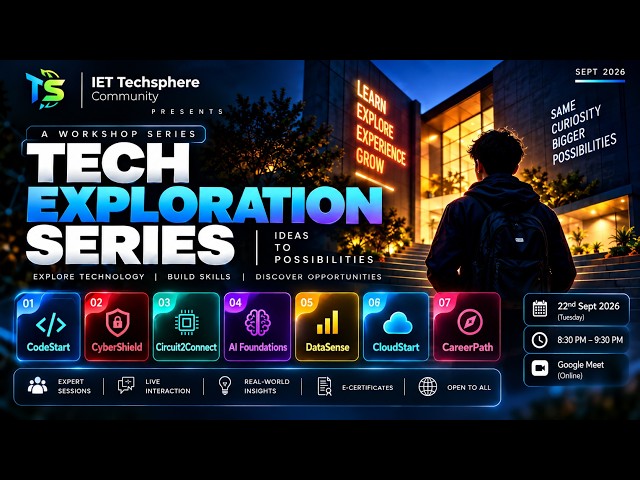 TECH EXPLORATION SERIES 2026 🚀 | IET Techsphere Community | Explore • Learn • Build • Grow