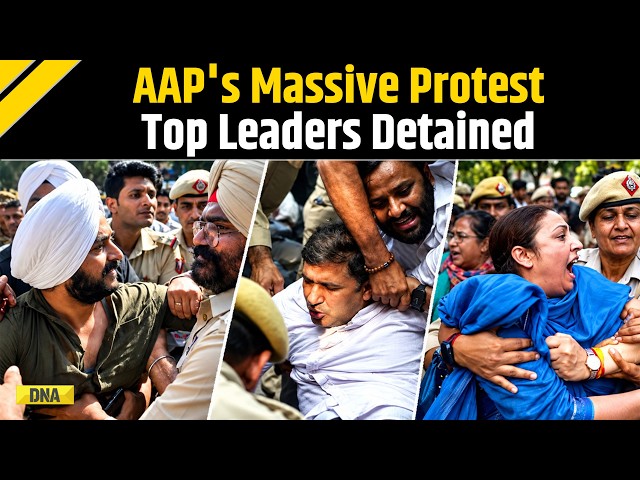Delhi News: AAP Launches Huge Protest Over Parvesh Verma Slap Row; Top Leaders Arrested