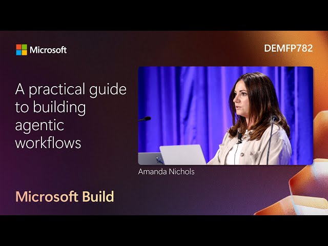 A practical guide to building agentic workflows | DEMFP782