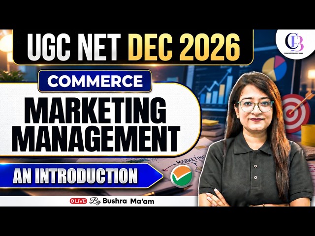 UGC NET Commerce Classes | Marketing Management UGC NET Commerce | UGC NET Commerce By Bushra Mam