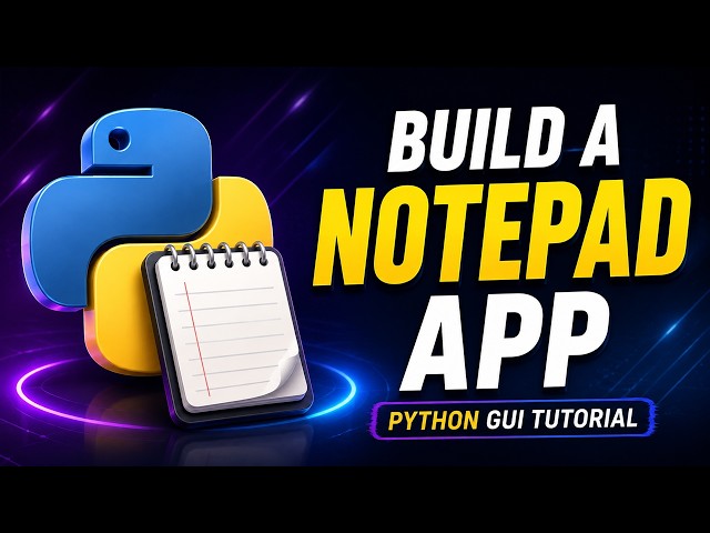 Build a Notepad App in Python Using Tkinter | Step-by-Step GUI Project