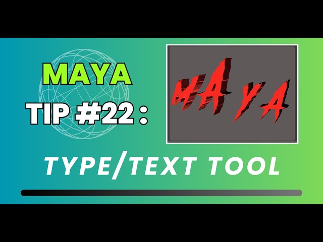 Maya Quick Tip #22: Type Tool (Text Tool)