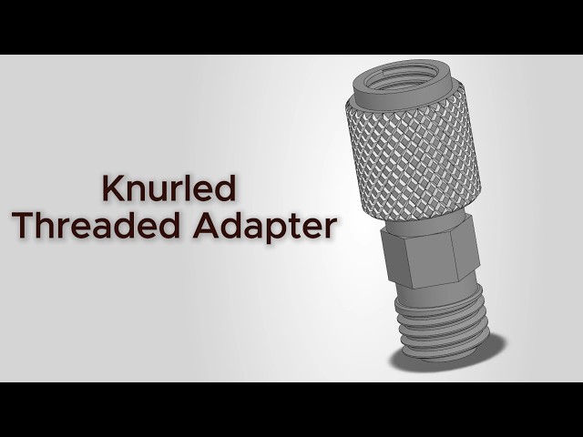 100 CAD Model Challenge #038 Knurled Threaded Adapter #solidworks #design #cadcam #kannada