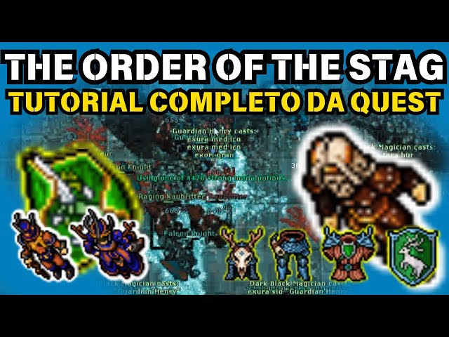 TIBIA - HOW TO COMPLETE THE ORDER OF THE STAG QUEST (DEER ACCESS) - COMPLETE AND DETAILED TUTORIAL