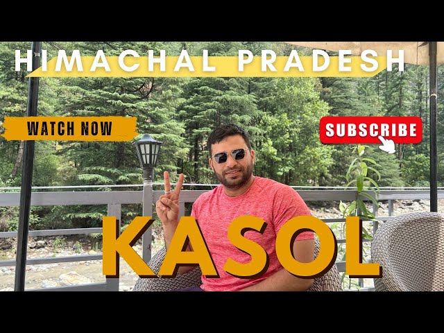 Kasol Tourist Places | Kasol Himachal Pradesh | Manikaran Kasol | Kasol Trip
