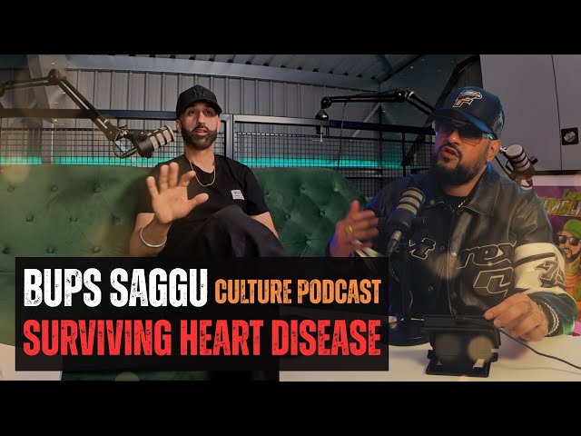 CULTURE PODCAST: BUPS SAGGU - SURVIVING HEART DISEASE