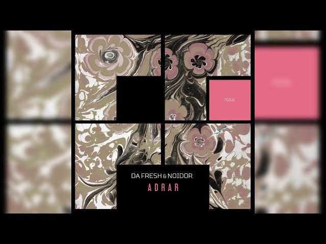 ⚫ DA FRESH & NOIDOR - ADRAR (FREEGRANT MUSIC)