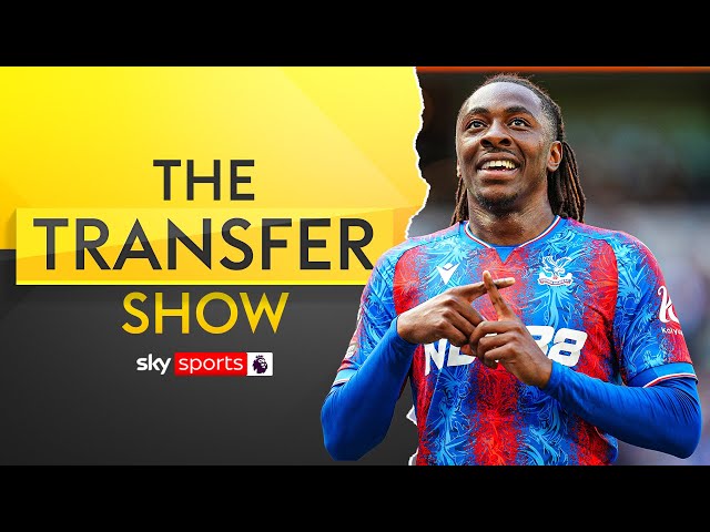 Eze close to completing move to Arsenal! | The Transfer Show