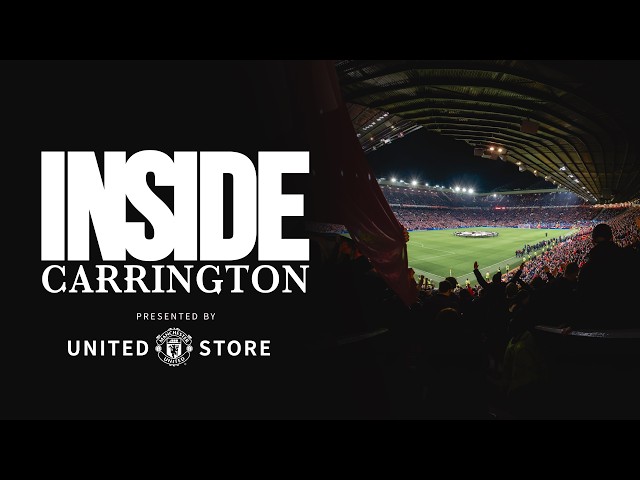 Champions League Special | Inside Carrington | Bonus Episode