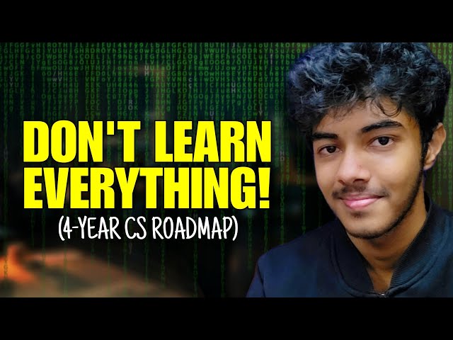 The 4-Year CS Roadmap You Actually Need