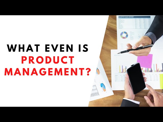 What do product managers do? The foundational roles of product managers!
