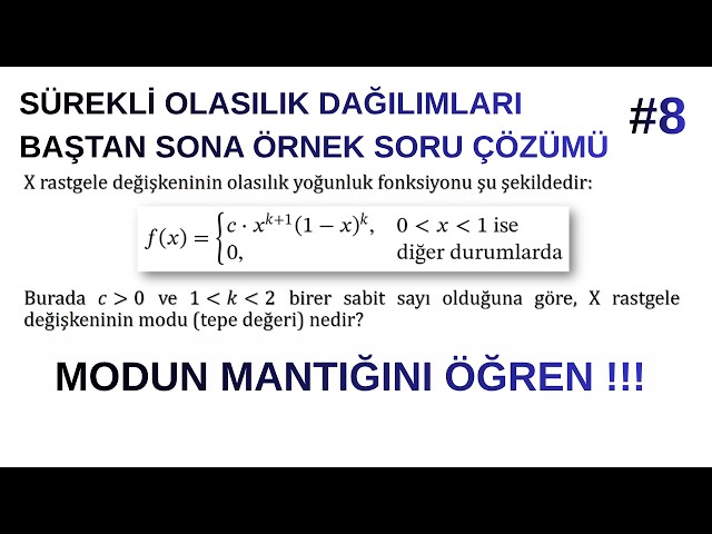 #8 SÜREKLİ OLASILIK DAĞILIMLARI | BAŞTAN SONA ÖRNEK SORU ÇÖZÜMÜ | Continuous Distributions Example 8