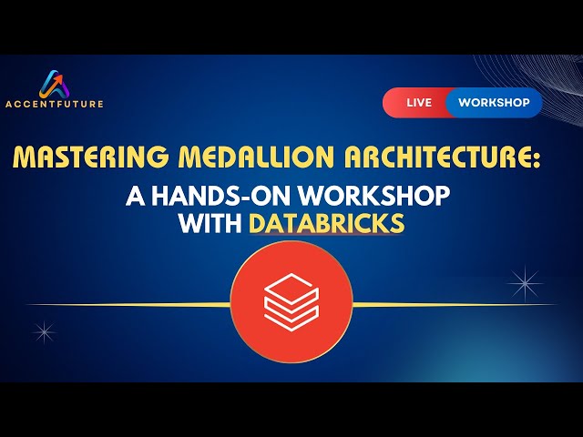 Mastering Medallion Architecture: A Hands-On Workshop with Databricks