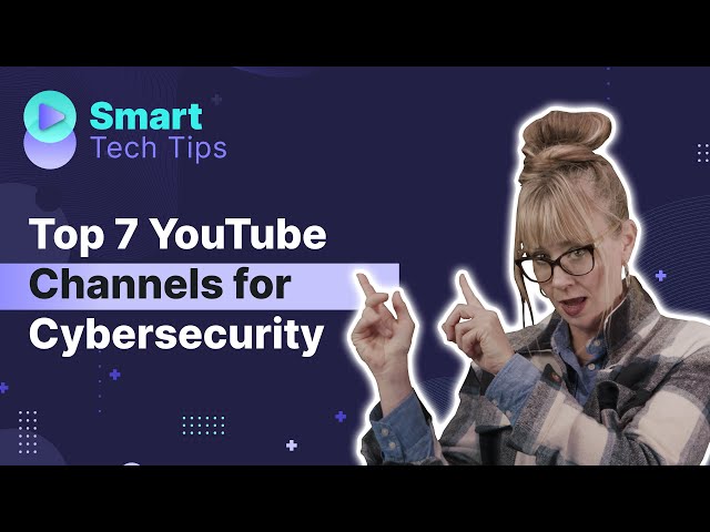 Top 7 YouTube Channels for Cybersecurity
