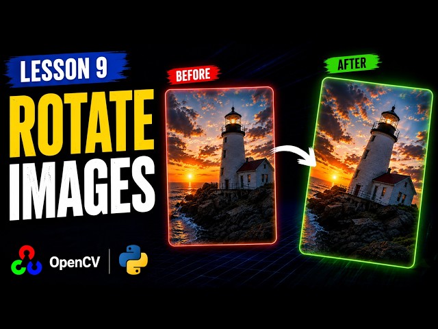 #9 Rotating Images in OpenCV | Python for Computer Vision