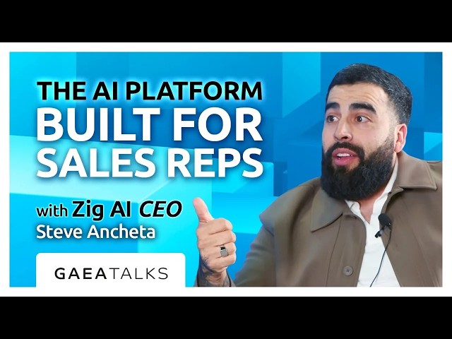 GAEA Talks Live from HumanX - The AI Platform Built for Sales Reps with Zig CEO Steve Ancheta