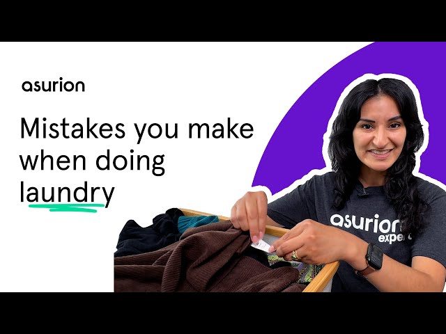 Mistakes you make when doing laundry | Asurion