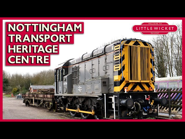 Nottingham Transport Heritage Centre | Trains of All Sizes in One Place!