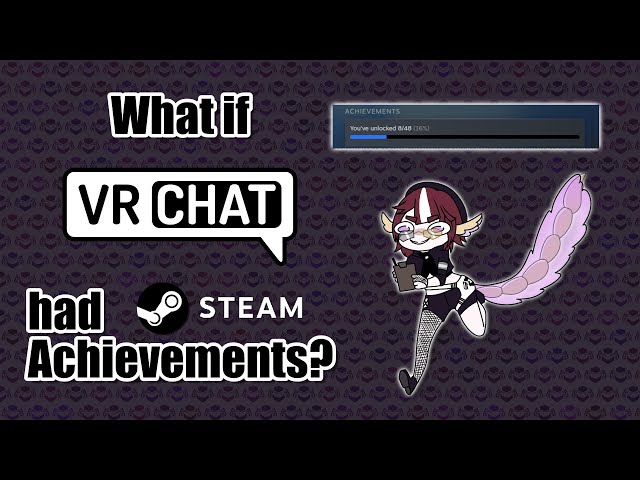 What if VRChat had Steam Achievements?