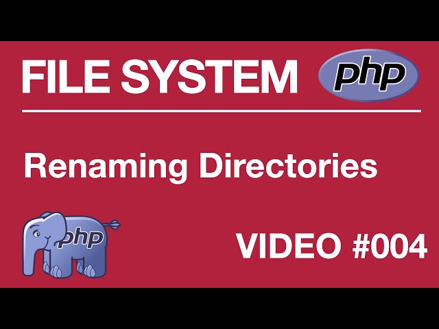 PHP | FILE SYSTEM | BEGINNER | Renaming Directory #004 // Tips from a Self Taught Developer