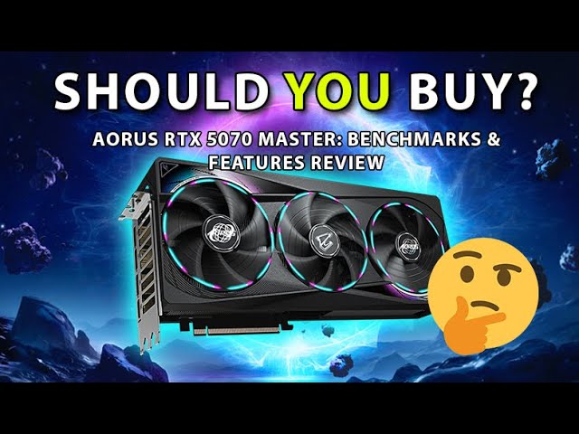 SHOULD YOU BUY? Aorus RTX 5070 Master Benchmarks & Features Review