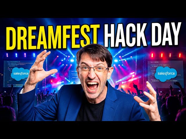 Dreamforce Dreamfest and a day of mini-hacks!