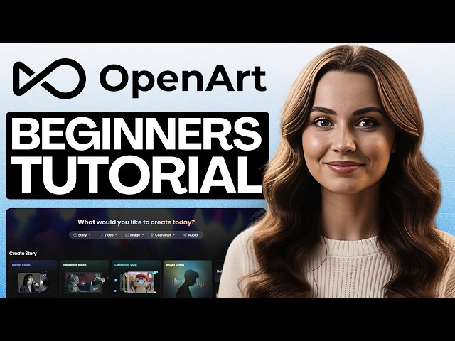 OpenArt Tutorial for Beginners (Full Masterclass 2026) - Create AI Characters, Videos, Images, Audio