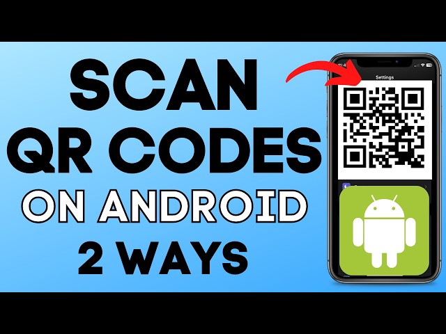 How to Scan QR Code on Android Phone