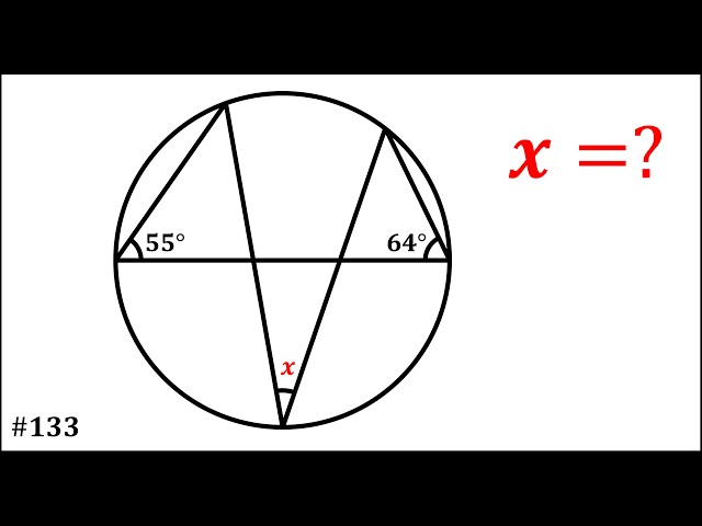 Can You Solve This 55° and 64° Circle | Geometry Problem #133