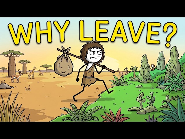 Why Did Ancient Humans Keep Leaving Africa?
