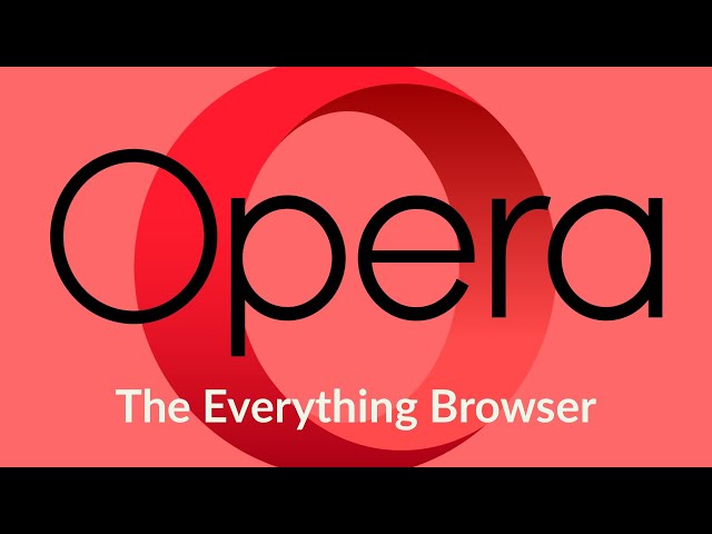 What is the Opera Browser used for? What's the best web browser?